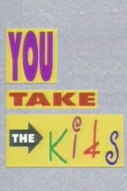 You Take the Kids!