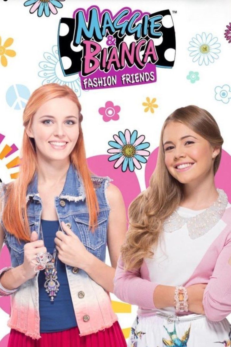 Maggie and Bianca: Fashion Friends